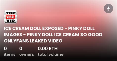 pinky doll video leak|How Pinkydolls eccentric livestreams went mainstream